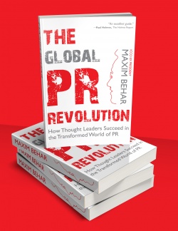 The Global PR Revolution: How Thought Leaders Succeed in the Transformed World of PR